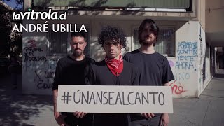 #únansealcanto / LaVitrola.cl: André Ubilla - Revolución