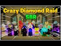 Crazy Diamond SBR Raid (Rework) | Your Bizarre Adventure