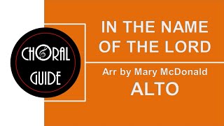 In The Name of the Lord - ALTO | Arr M McDonald