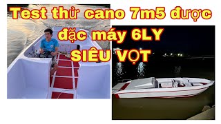 CANO 7M5 ĐẶC MÁY 6LY 245 NGỰA QUÁ VỌT QUÁ ĐỈNH .THÀNH TÂN COMPOSITE UY TIN VÀ CHẤT LƯỢNG