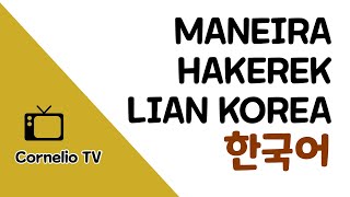 #LianKorea APRENDE HAKEREK LIAN KOREA IHA UMA.