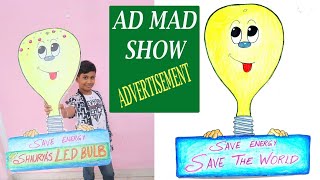 #ADMADSHOW KIDS ADVERTISEMENT COMPETITION IDEA | AD MAD COMPETITION IN SCHOOL | BULB ADVERTISEMENT