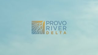 The Provo River Delta Restoration Project