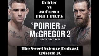 McGregor vs Poirier 2 & Chandler vs Hooker FIGHT PREDICTIONS | The Sweet Science Podcast | Ep. 30