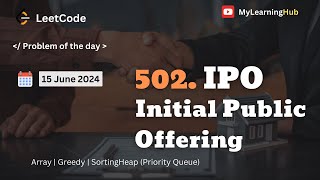 502. IPO (Initial Public Offering )using Java | Arrays | Sorting | Max Heap (Priority Queue) | Java