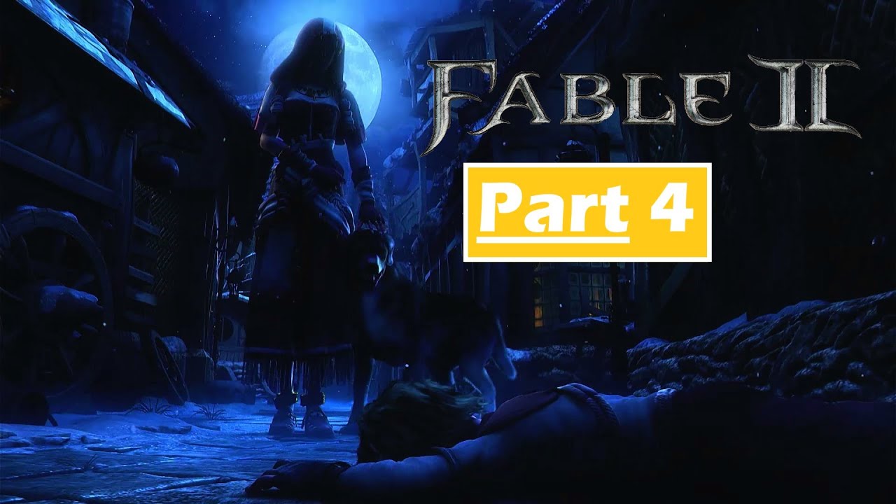 FABLE 2 Gameplay Full Walkthrough Part 4 (60 FPS HD Xbox Series X) - No ...