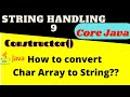 Convert Char Array to String in Java || Introducing String Constructors-public String​(char[] value)