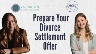 Divorce Allies Podcast | How to Prepare for Your Divorce Settlement Offer (DIY Divorce | Mediation)