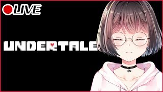 【Undertale】感情のままに実況プレイ！その1　#乾物ひもの