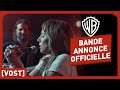 A Star is Born - Bande Annonce Officielle (VOST) - Lady Gaga / Bradley Cooper