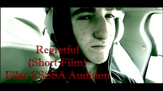 Regretful (A Short Film) (Film CSSSA Audition)