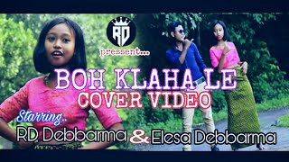 Boh klaha le | New kokborok | Covervideo | Hiresh\u0026AnamikaReang | Elisa\u0026RDDebbarma | RDPRODUCTION