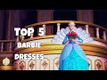 Top 5 Barbie DRESSES