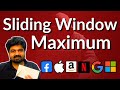 Sliding Window Maximum: 239 - sliding window technical interview question