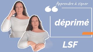 Signer DEPRIME (déprimé) en LSF (langue des signes française). Apprendre la LSF par configuration
