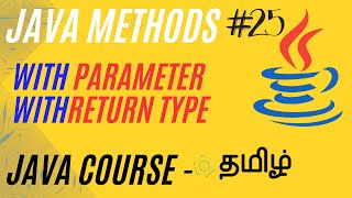 Method Calling in Java | Methods with Parameter with return Value | Java Course in Tamil