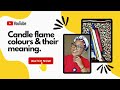 Candle Series, Ep. 3|| Candle flame colours & their meaning