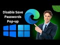 How to Disable Save Passwords Pop-up Window in Microsoft Edge on Windows 11 or 10 | GearUpWindows