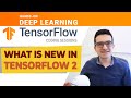 What is new in TensorFlow 2.0 | Tutorial
