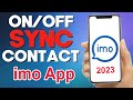 imo sync contacts On/Off !! ইমো সাইন ইন কন্টাক কিভাবে করবেন