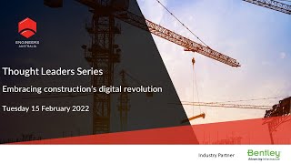 Thought Leaders Series: Embracing construction’s digital revolution