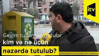 Sumqayıtda geyim tullanılan qutular kim və nə üçün nəzərdə tutulub?