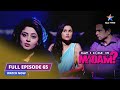 FULL EPISODE-65 | Sajan ka naya roop | May I Come in Madam | #starbharat #comedy