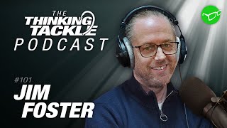 Jim Foster | Korda Thinking Tackle Podcast #101