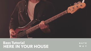 Here In Your House | Bass Playthrough | @gatewayworship