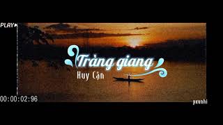 TRÀNG GIANG (HUY CẬN) | WING x TRANG PAULA | LYRIC VIDEO