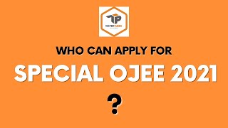 Who Can Apply for special OJEE 2021