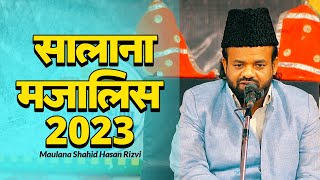 Salana Majalis 2023 | Molana Shahid Hasan Rizvi Mumbai | सालाना मजालिस 2023