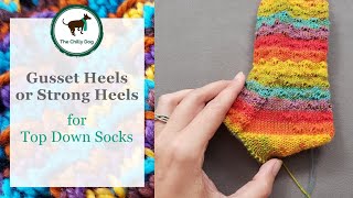 Gusset or Strong Heel for Top Down Socks