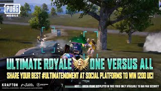 PUBG MOBILE | Ultimate Royale Ultimate Challenge - One vs All