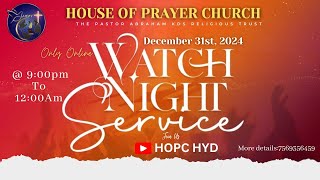 HOPC HYD WATCH NIGHT SERVICE PRAYER || 31-12-2024||#hopc