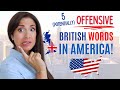 5 Potentially Offensive British words | British VS American English