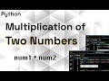 Python Program to Multiply Two Numbers Using Multiplication Operator | Python for Beginners