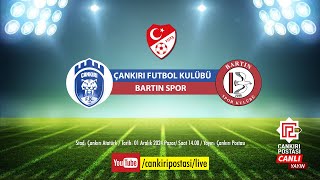 🔴 Çankırı FK - Bartın Spor | CANLI 📡