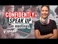 7 Ways to Confidently Speak UP (more) in Meetings at Work!