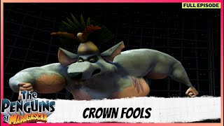 The Penguins of Madagascar | Full Episode | Crown Fools