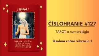 ČÍSLOHRANIE #127 Tarot a numerológia - Osobná ročná vibrácia 1