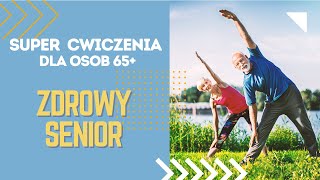 Super Ćwiczenia dla Seniorów | Nigdy nie jest za późno | Gimnastyka dla Seniorów | Aktywny Senior