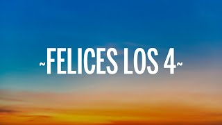Maluma - Felices los 4 (Letra/Lyrics)
