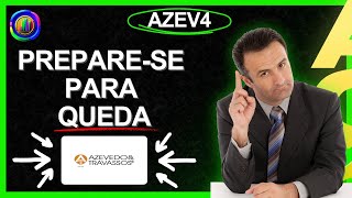 ATENÇÃO QUE PODE VIR QUEDA FORTE NA AÇÃO DA AZEVEDO. HORA DE VENDER ? #azev4