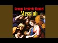 Messiah, HWV 56: Part 3 - I Know That My Redeemer Liveth