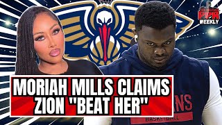 Moriah Mills claims Zion Williamson beat her since 2022