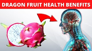 Health Benefits of Dragon Fruit that will Definitely Surprise You
