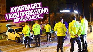 AYDIN'DA GECE YARISI NARKOTİK OPERASYONu!