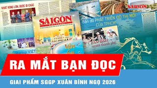 Hôm nay 1-2, giai phẩm SGGP Xuân Bính Ngọ 2026 ra mắt bạn đọc