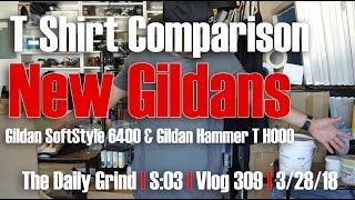 T-Shirt Comparison - New Gildans - Gildan 6400 \u0026 Hammer T H000 (S:03/Vlog 309)